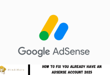 How To Fix You Already Have An AdSense Account 2025